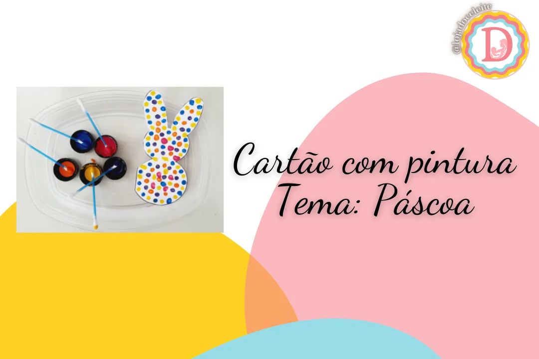 Cartão de Páscoa - Pintura - Atividade Educativa para Pré-Escola